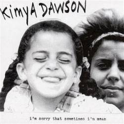 Kimya Dawson : I'm Sorry That Sometimes I'm Mean